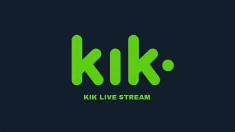 kik streams